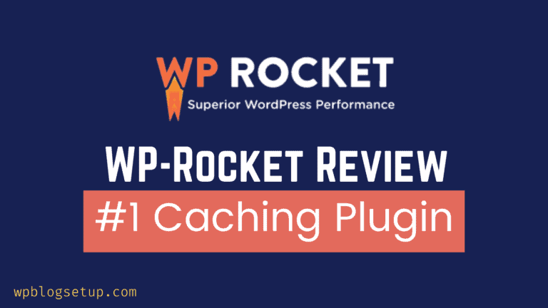 WP Rocket Review – Powerful way to increase your website speed.