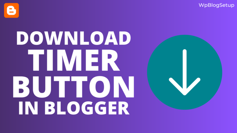 How to Add a Download Timer Button in Blogger?