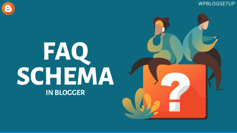 How to Add FAQ schema in Blogger?