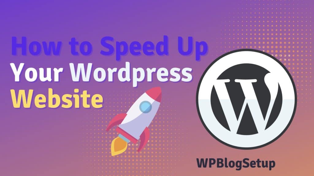 How To Speed Up Your Wordpress Website In 2023 - (10 Easy Ways ...