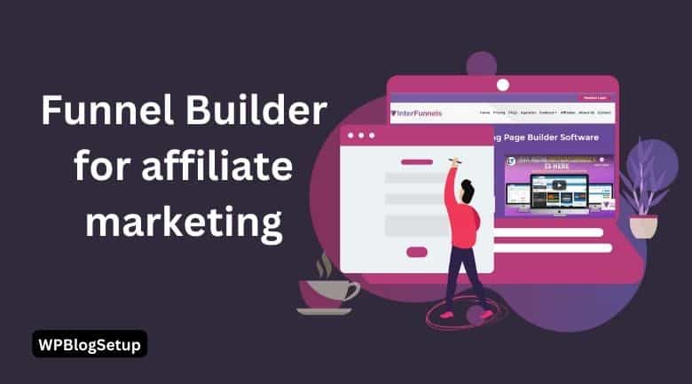 Best Funnel Builder for affiliate marketing