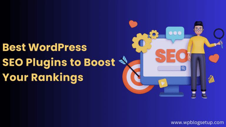 6 Best WordPress SEO Plugins to Boost Your Rankings