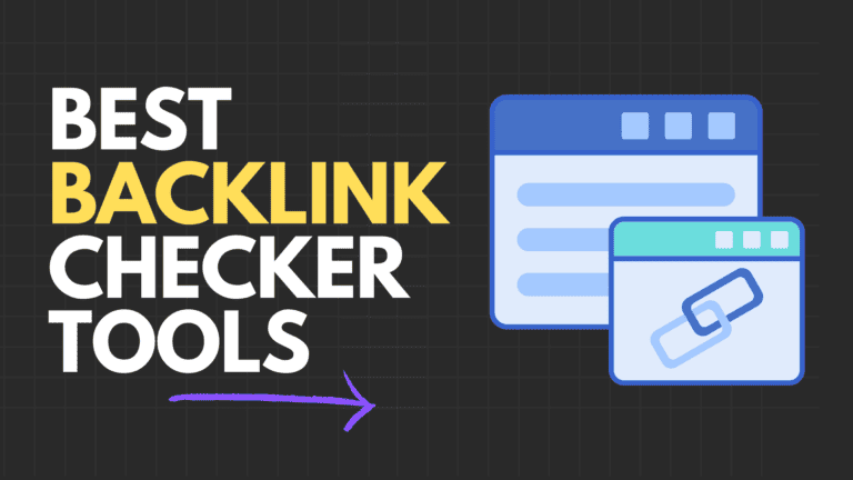 7 Best Backlink Checker Tools for Bloggers: Free and Paid Options (2023)