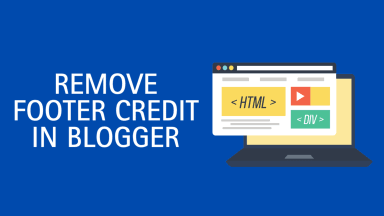 How to Remove Footer Credit from free blogger themes